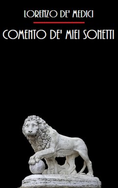 Comento de' miei sonetti (eBook, ePUB) - De Medici, Lorenzo