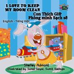 I Love to Keep My Room Clean Con Thích Giữ Phòng mình Sạch sẽ (eBook, ePUB)