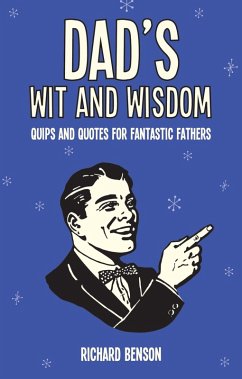 Dad's Wit and Wisdom (eBook, ePUB) - Benson, Richard