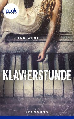 Klavierstunde (Kurzgeschichte, Spannung) (eBook, ePUB) - Weng, Joan