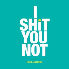 I Shit You Not - Jassburn, Hugh