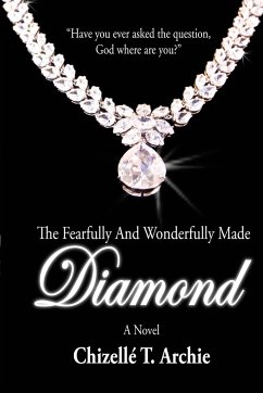 The Fearfully and Wonderfully Made Diamond - Archie, Chizelle T