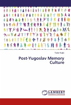 Post-Yugoslav Memory Culture - Kuljic, Todor