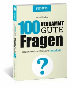 100 Verdammt gute Fragen - FITNESS - Draksal, Michael