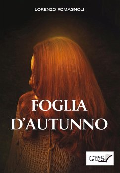 Foglia d'Autunno (eBook, ePUB) - Romagnoli, Lorenzo