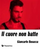 Il cuore non batte (eBook, ePUB)