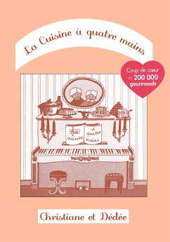 La Cuisine à quatre mains (eBook, ePUB) - Christiane; Dédée