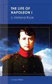 The Life of Napoleon I (eBook, ePUB)