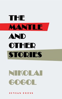 The Mantle and Other Stories (eBook, ePUB) - Gogol, Nikolai