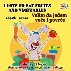 I Love to Eat Fruits and Vegetables Volim da jedem voce i povrce (English Serbian Bilingual) (eBook, ePUB)
