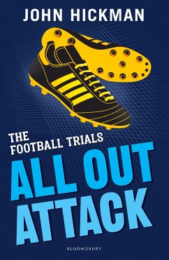 The Football Trials: All Out Attack - Hickman, John