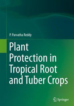 Plant Protection in Tropical Root and Tuber Crops - Reddy, P. Parvatha