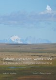 Vulkane, Gletscher, weites Land