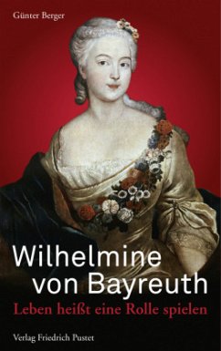 Wilhelmine von Bayreuth - Berger, Günter