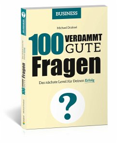 100 Verdammt gute Fragen - BUSINESS - Draksal, Michael