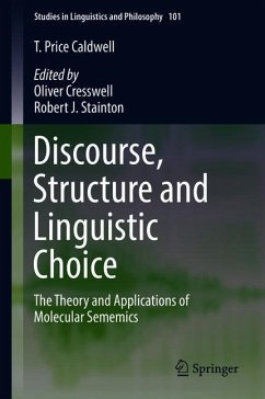 Discourse, Structure and Linguistic Choice - Price Caldwell, T.