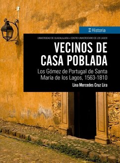 Vecinos de casa poblada (eBook, ePUB) - Cruz Lira, Lina Mercedez