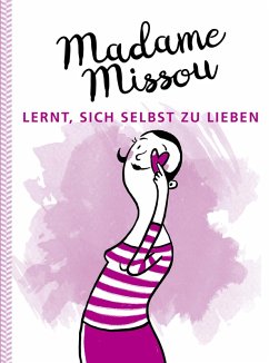 Madame Missou lernt, sich selbst zu lieben (eBook, ePUB) - Missou, Madame
