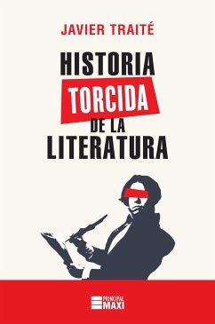 Historia Torcida de la Literatura - Traité, Javier