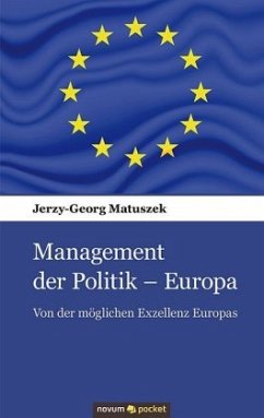 Management der Politik - Europa - Matuszek, Jerzy-Georg