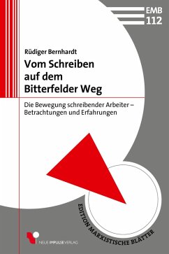 Vom Schreiben auf dem Bitterfelder Weg (eBook, PDF) - Bernhardt, Rüdiger