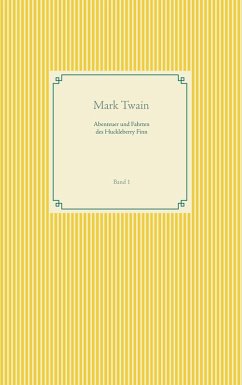 Abenteuer und Fahrten des Huckleberry Finn (eBook, ePUB) - Twain, Mark