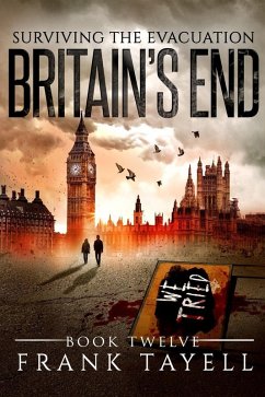 Surviving The Evacuation, Book 12: Britain's End (eBook, ePUB) - Tayell, Frank
