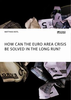 How can the euro area crisis be solved in the long run? (eBook, ePUB)