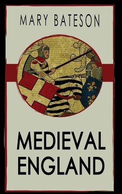 Medieval England (eBook, ePUB) - Bateson, Mary