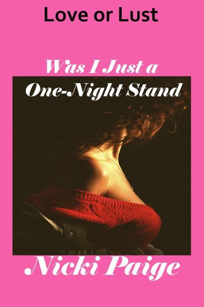 Love or Lust Was I Just a One-Night Stand (eBook, ePUB)