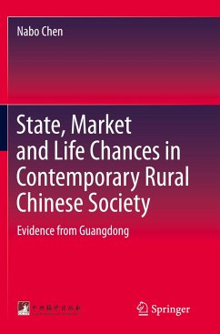 State, Market and Life Chances in Contemporary Rural Chinese Society - Chen, Nabo