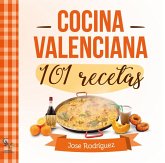 101 recetas de cocina valenciana 101 recetas de cocina valenciana