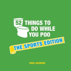 52 Things to Do While You Poo - Jassburn, Hugh