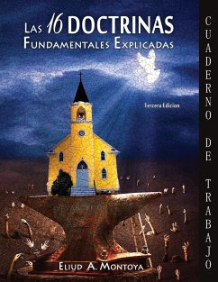 Las 16 doctrinas fundamentales explicadas - Montoya, Eliud A