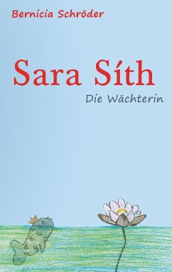 Sara Síth - Die Wächterin - Schröder, Bernicia