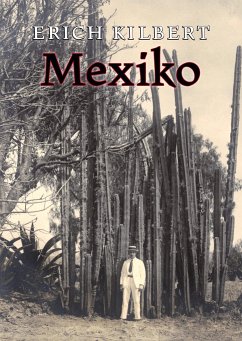 Mexiko - Kilbert, Erich