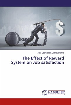 The Effect of Reward System on Job satisfaction - Gebreyohannis, Abel Gebretsadik
