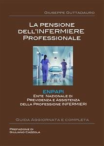 La Pensione dell'Infermiere professionale (eBook, PDF) - Guttadauro, Giuseppe