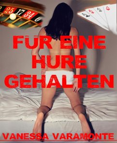 Für eine Hure gehalten (eBook, ePUB) - Varamonte, Vanessa