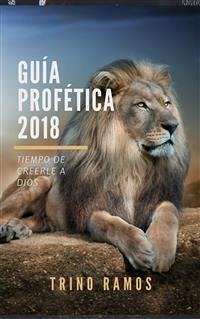 Guía Profética 2018 (eBook, PDF) - Ramos, Trino; Ramos, Trino