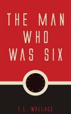 The Man Who Was Six (eBook, ePUB)