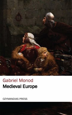 Medieval Europe (eBook, ePUB) - Monod, Gabriel