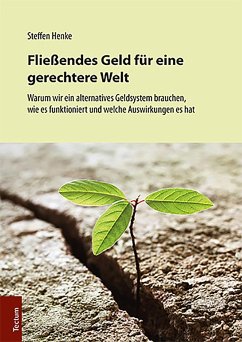 Fließendes Geld für eine gerechtere Welt (eBook, PDF) - Henke, Steffen