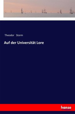 Auf der Universität Lore - Storm, Theodor