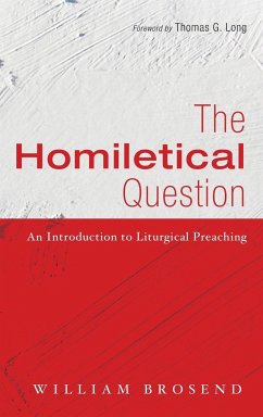 The Homiletical Question - Brosend, William F. II