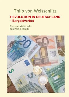 REVOLUTION IN DEUTSCHLAND - BARGELDVERBOT - Weissenlitz, Thilo von