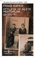 Ottlaya ve Aileye Mektuplar Ottlaya ve Aileye Mektuplar