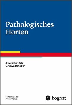 Pathologisches Horten - Külz, Anne-Katrin;Voderholzer, Ulrich