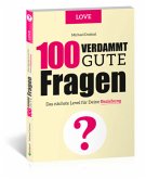 100 Verdammt gute Fragen - LOVE