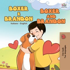 Boxer e Brandon Boxer and Brandon (Italian English Bilingual Children's Book) (eBook, ePUB)